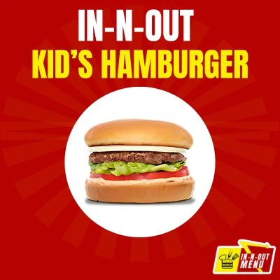 IN-N-OUT Kid’s Hamburger
