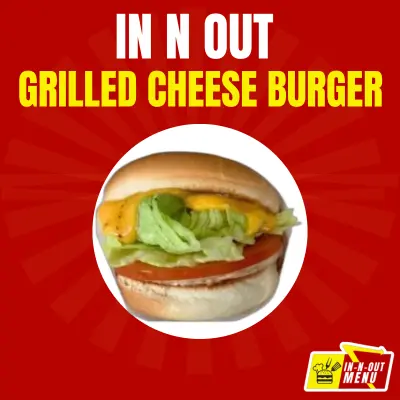in and out grilled cheese burger
