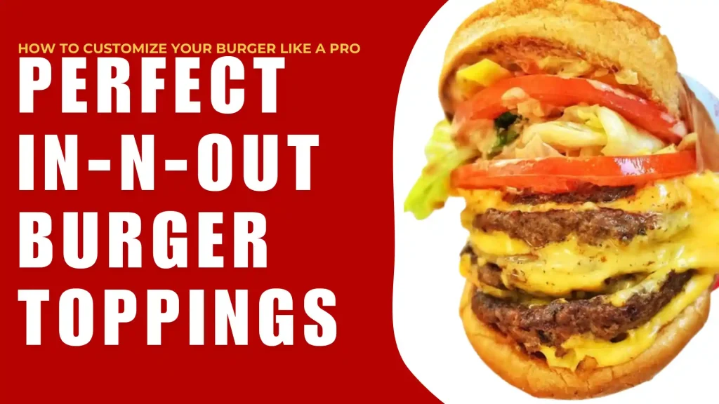 in n out burger toppings